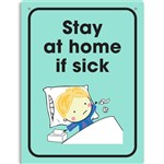 DURUS WALL SIGN STAY AT HOME IF YOUR SICK 225 X 300MM