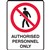 TRAFALGAR PROHIBITION SIGN AUTHORISED PERSONNEL ONLY 450 X 300MM