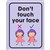 DURUS WALL SIGN DONT TOUCH YOUR FACE 225 X 300MM