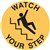 BRADY SAFETY FLOOR MARKER WATCH YOUR STEP SIGN